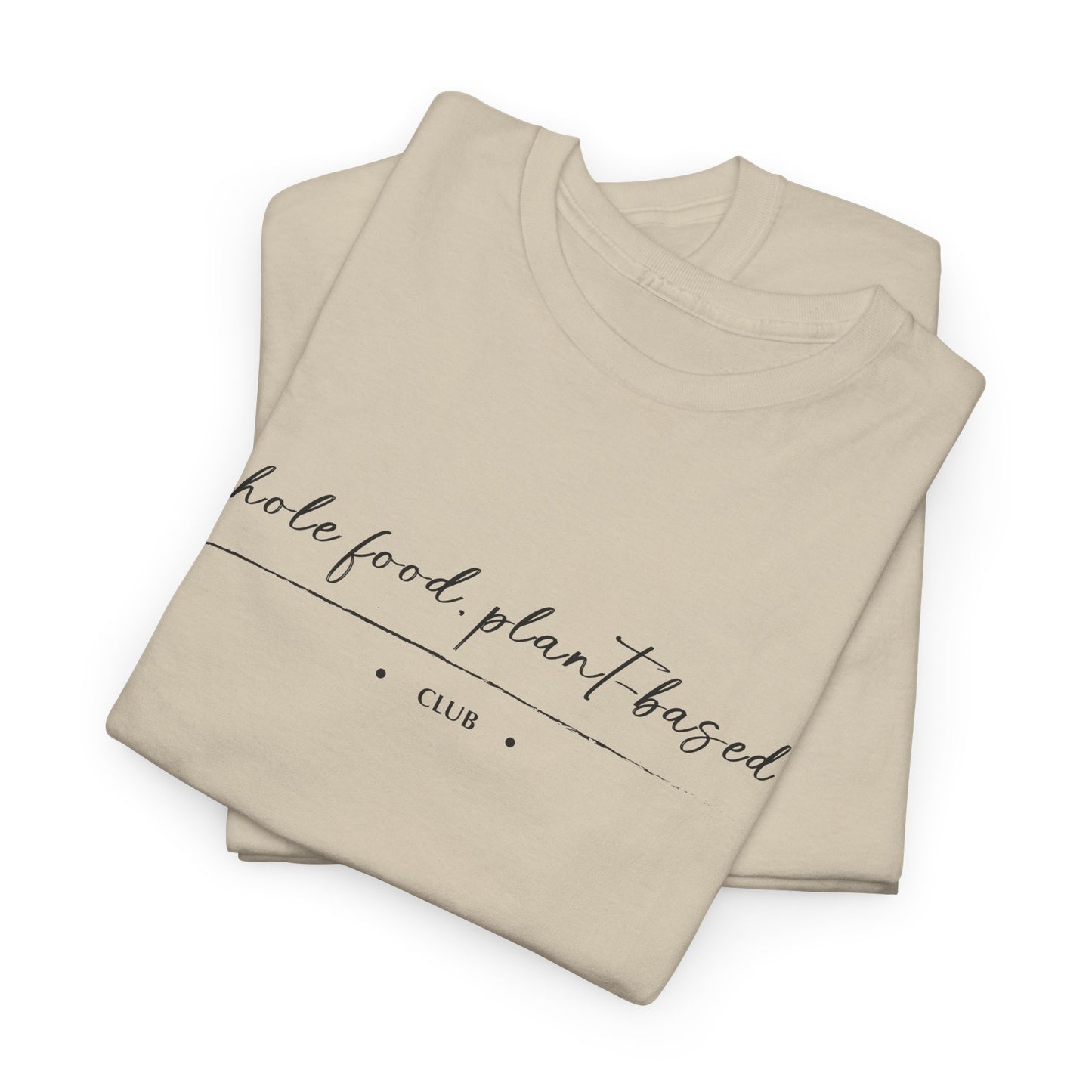 Whole Food, Plant-based Club | Unisex 100% Heavy Cotton Tee