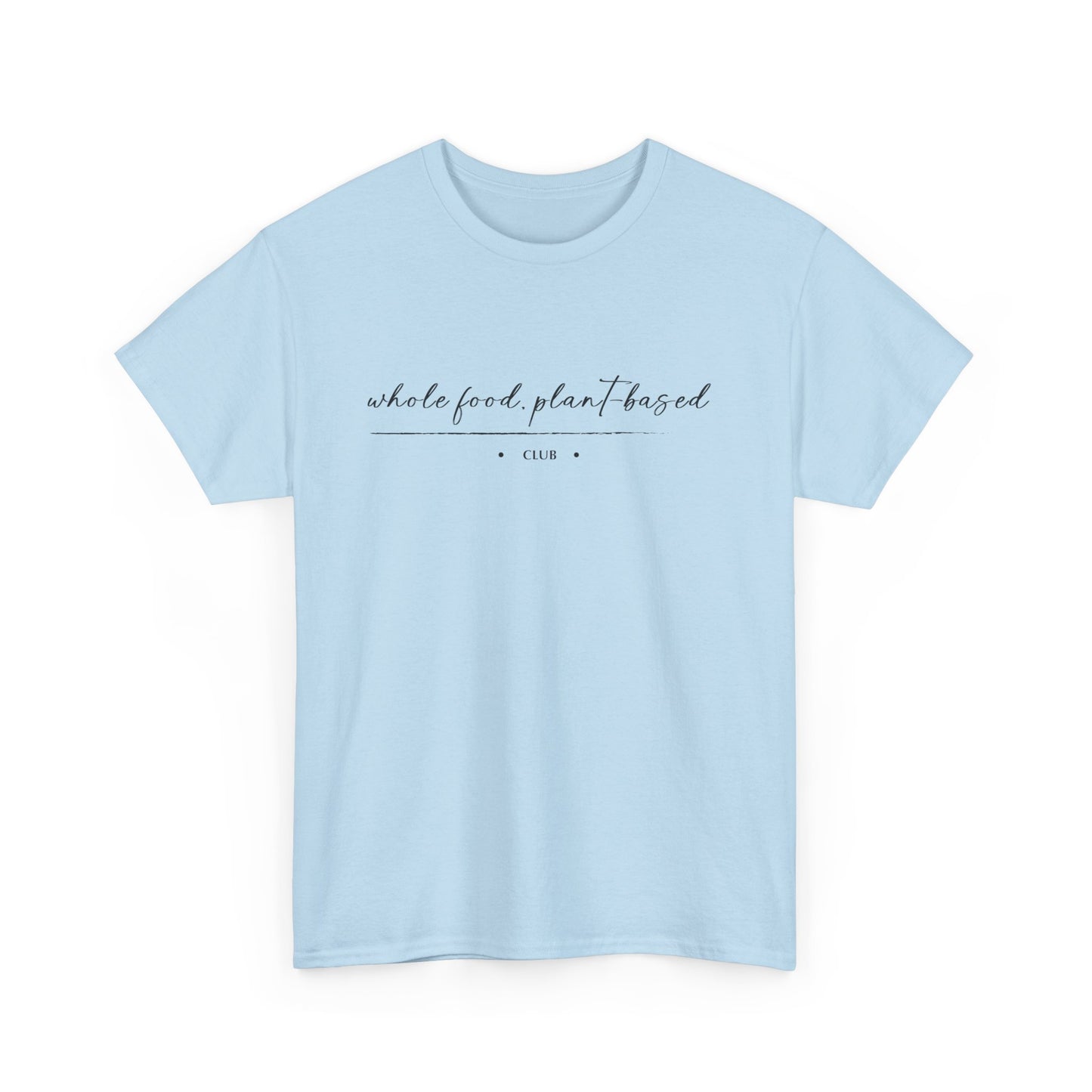 Whole Food, Plant-based Club | Unisex 100% Heavy Cotton Tee