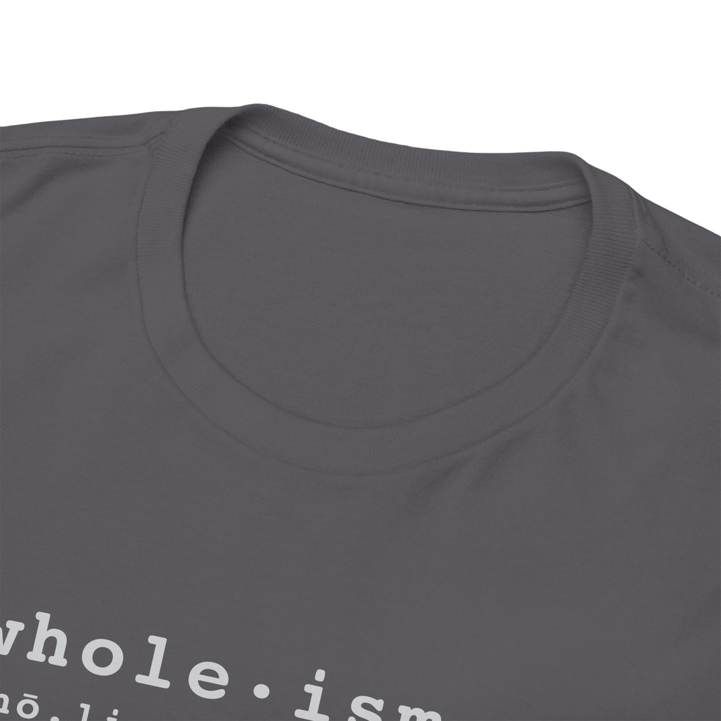 Wholism (Whole-ism) | Unisex 100% Cotton Heavy Tee, Dark Colors