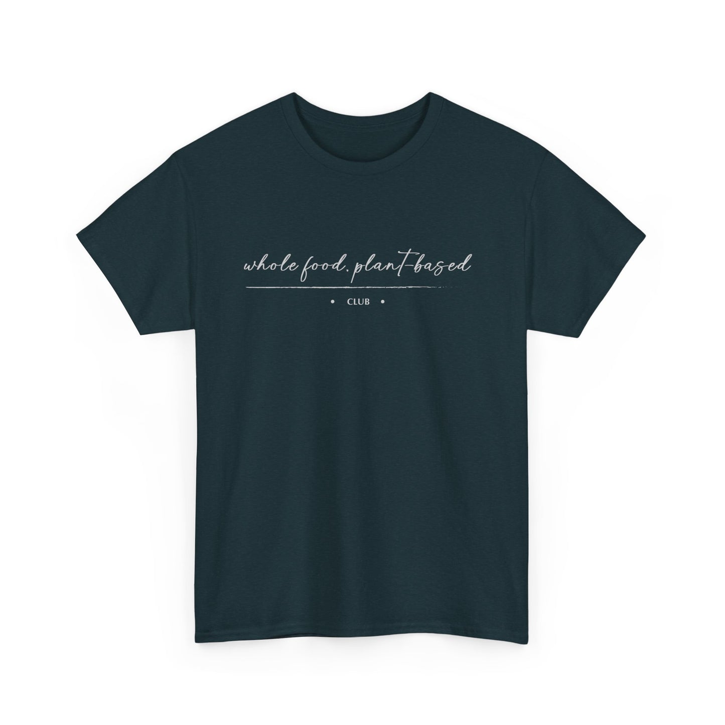Whole Food, Plant-based Club | Unisex 100% Heavy Cotton Tee, Dark Colors