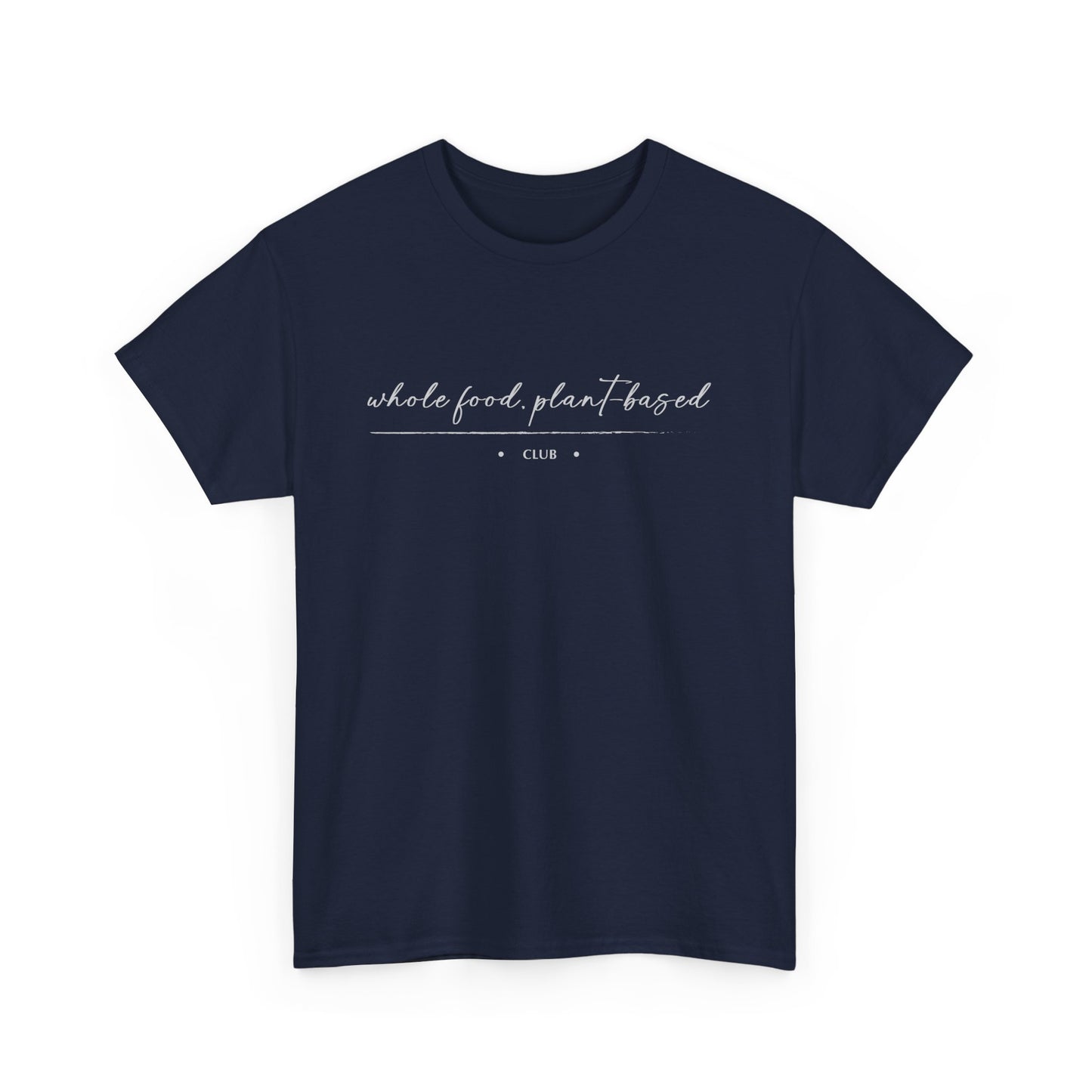 Whole Food, Plant-based Club | Unisex 100% Heavy Cotton Tee, Dark Colors