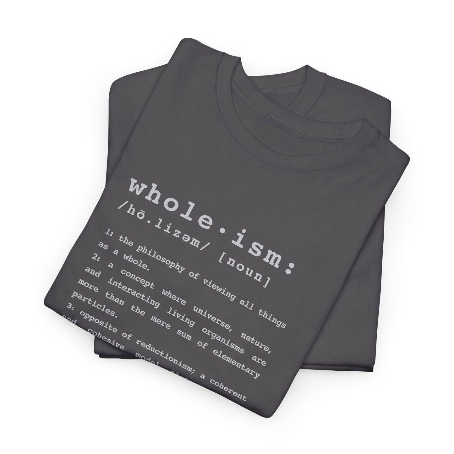 Wholism (Whole-ism) | Unisex 100% Cotton Heavy Tee, Dark Colors