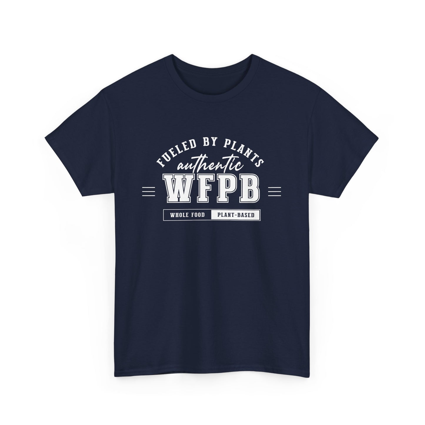 Fueled By Plants, Authentic WFPB | Vegan Unisex T-Shirt