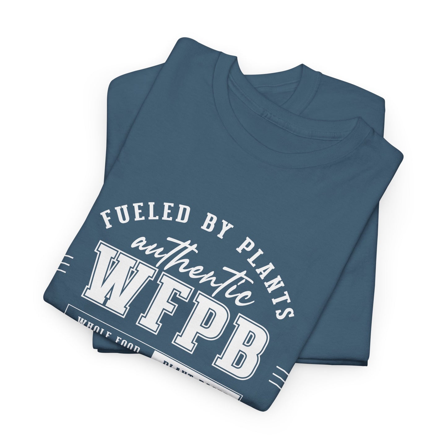 Fueled By Plants, Authentic WFPB | Vegan Unisex T-Shirt