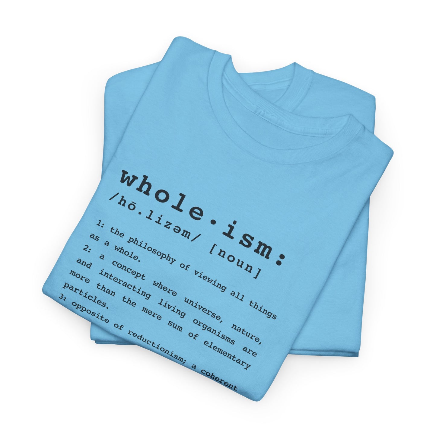 Wholism (Whole-ism) | Unisex 100% Cotton Heavy Tee, Light Colors