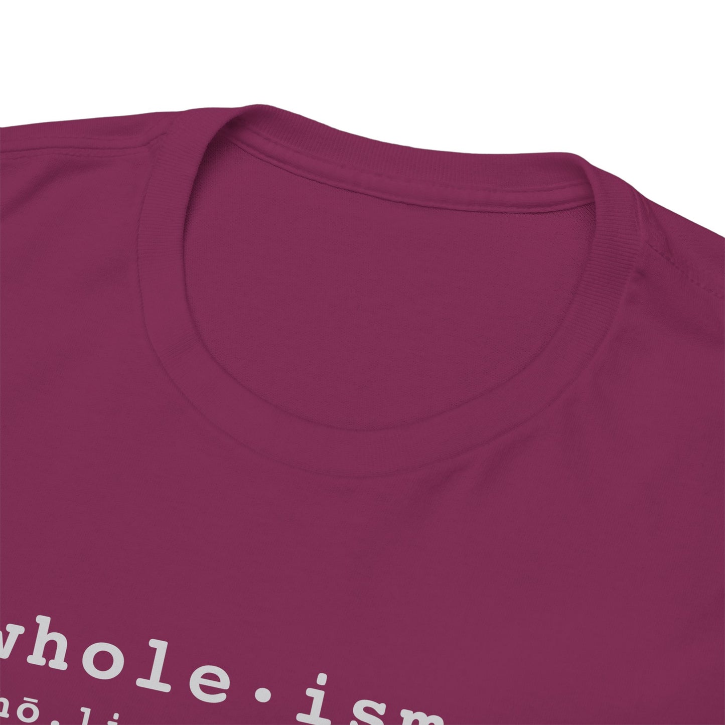 Wholism (Whole-ism) | Unisex 100% Cotton Heavy Tee, Dark Colors