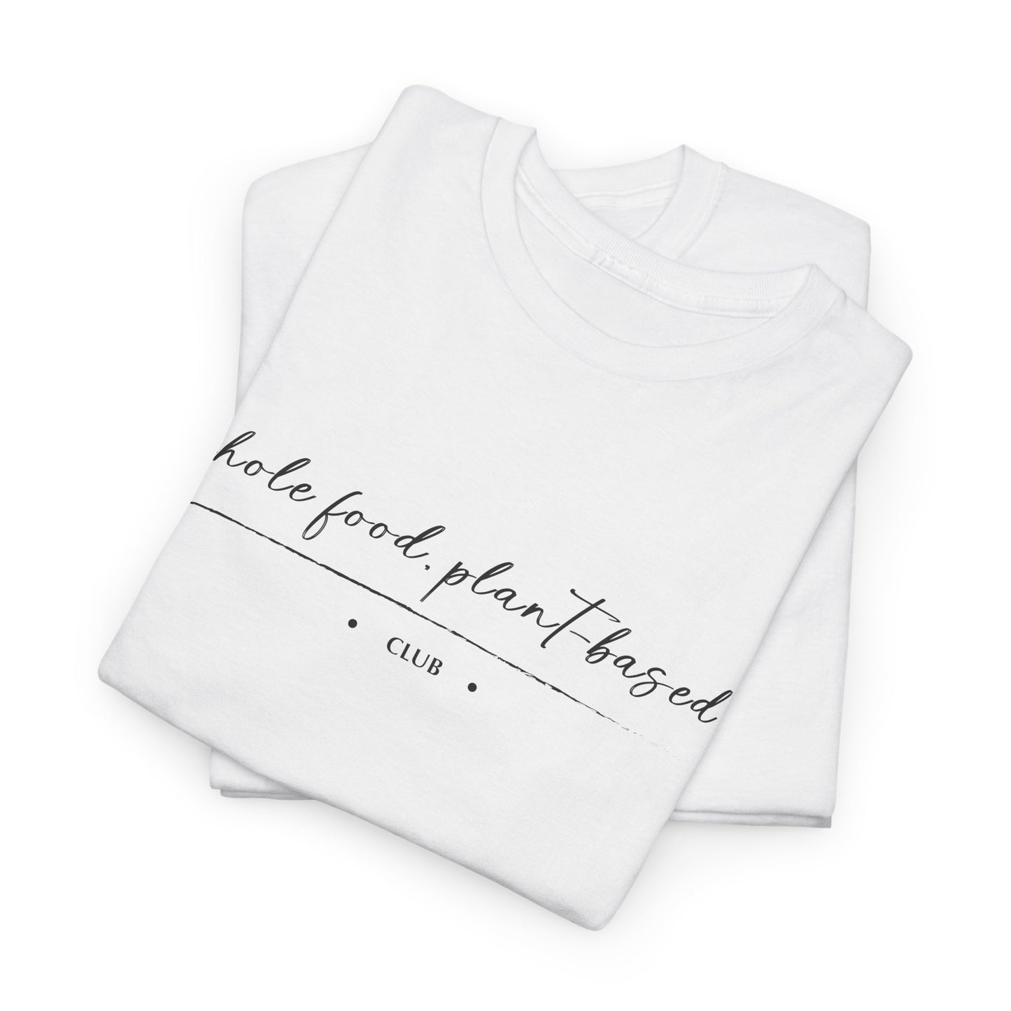 Whole Food, Plant-based Club | Unisex 100% Heavy Cotton Tee