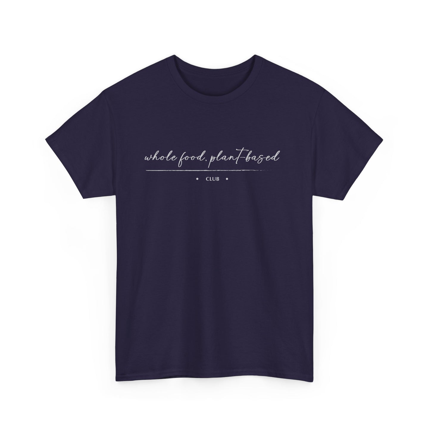 Whole Food, Plant-based Club | Unisex 100% Heavy Cotton Tee, Dark Colors
