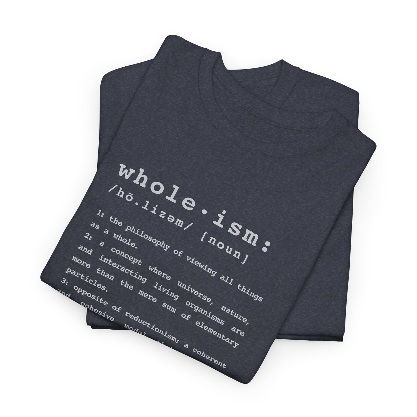 Wholism (Whole-ism) | Unisex 100% Cotton Heavy Tee, Dark Colors