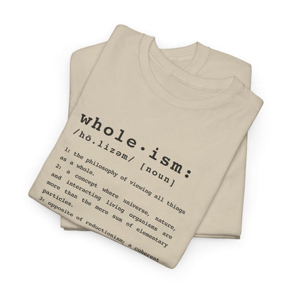 Wholism (Whole-ism)  |  Unisex 100% Cotton Heavy Tee, Light Colors