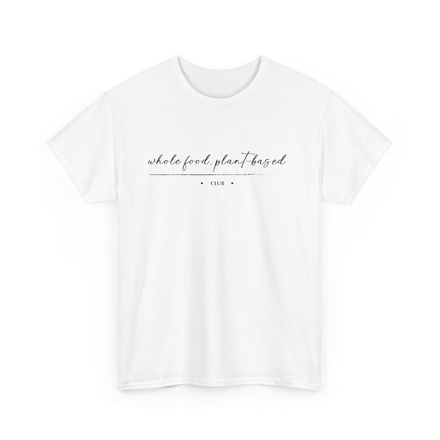 Whole Food, Plant-based Club  |  Unisex 100% Heavy Cotton Tee