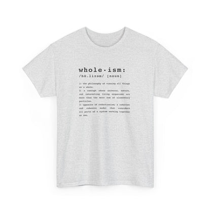 Wholism (Whole-ism)  |  Unisex 100% Cotton Heavy Tee, Light Colors