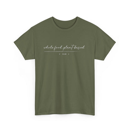 Whole Food, Plant-based Club  |  Unisex 100% Heavy Cotton Tee, Dark Colors