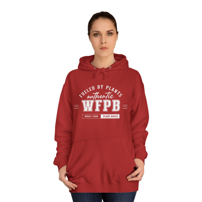 Fueled By Plants, Authentic WFPB  |  Vegan Unisex Hoodie