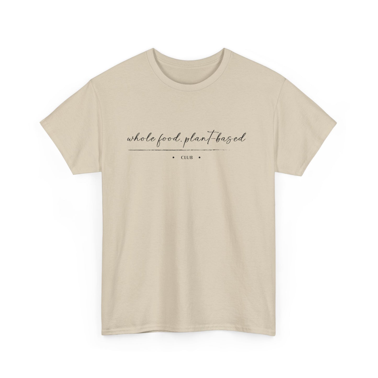 Whole Food, Plant-based Club  |  Unisex 100% Heavy Cotton Tee