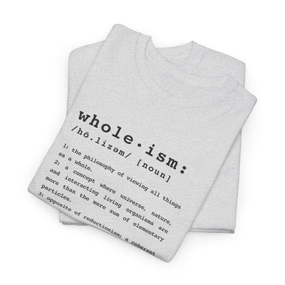 Wholism (Whole-ism)  |  Unisex 100% Cotton Heavy Tee, Light Colors