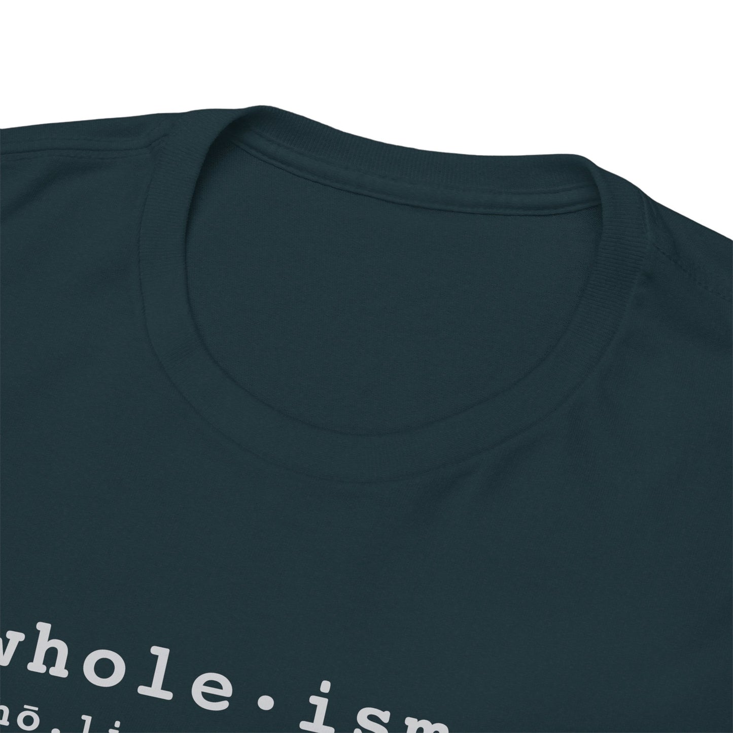 Wholism (Whole-ism)  |  Unisex 100% Cotton Heavy Tee, Dark Colors