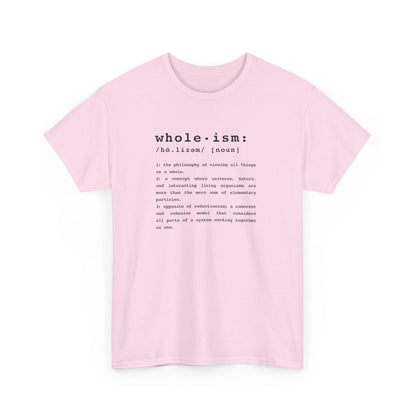 Wholism (Whole-ism)  |  Unisex 100% Cotton Heavy Tee, Light Colors