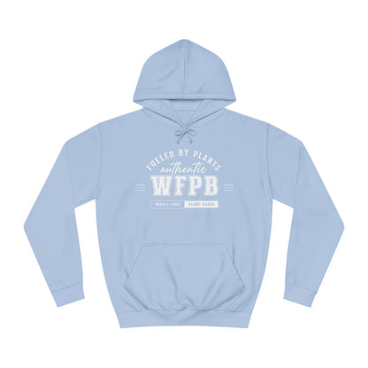 Fueled By Plants, Authentic WFPB  |  Vegan Unisex Hoodie