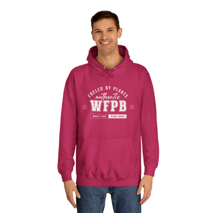 Fueled By Plants, Authentic WFPB  |  Vegan Unisex Hoodie