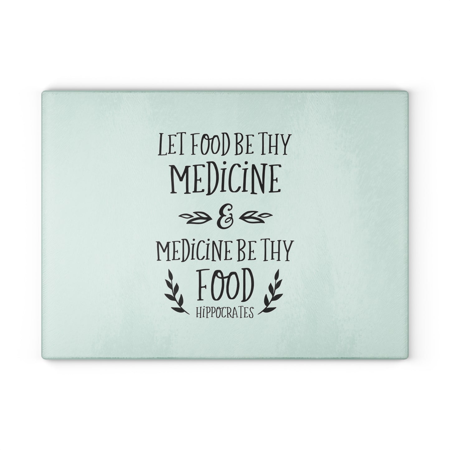 Let Food Be Thy Medicine   |  Vegan Plant-based Glass Cutting Board