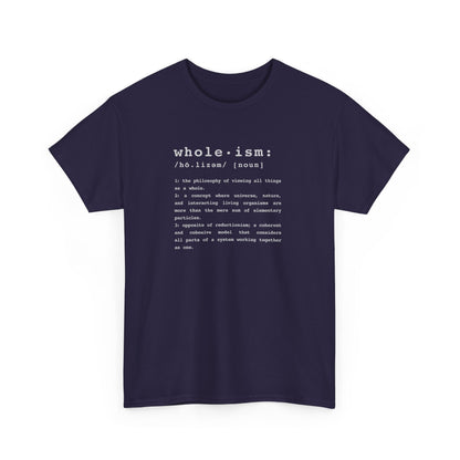 Wholism (Whole-ism)  |  Unisex 100% Cotton Heavy Tee, Dark Colors