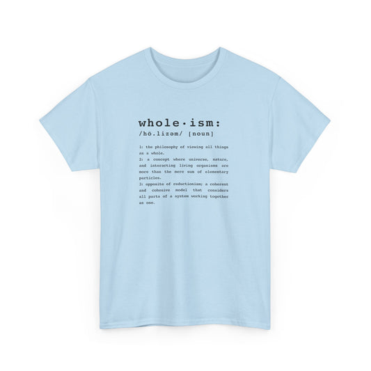 Wholism (Whole-ism)  |  Unisex 100% Cotton Heavy Tee, Light Colors