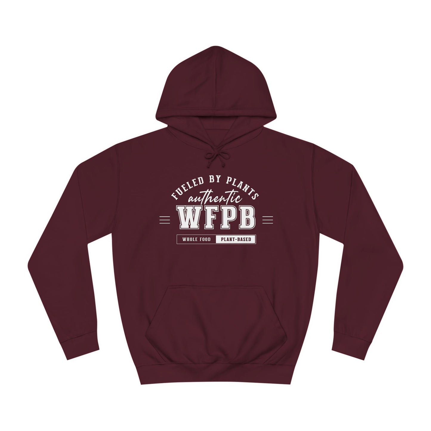 Fueled By Plants, Authentic WFPB  |  Vegan Unisex Hoodie