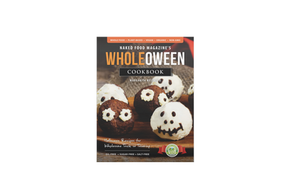 Naked Food® Magazine’s Wholeoween Cookbook | E-book